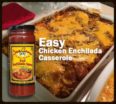 Casa Corona Chicken Enchilada Casserole